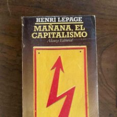 Libri di seconda mano: MAÑANA, EL CAPITALISMO. HENRI LEPAGE. ALIANZA EDITORIAL. 1978