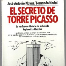 Libros de segunda mano: EL SECRETO DE TORRE PICASSO JOSÉ ANTONIO NAVAS / FERNANDO NADAL