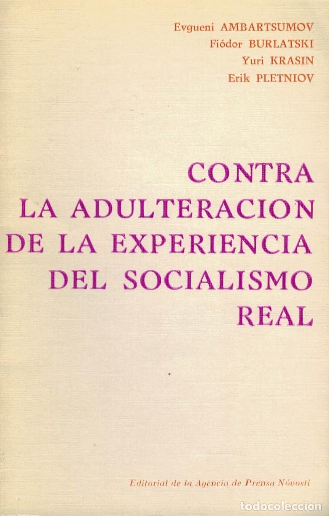 Second hand books: Contra la adulteraci&oacute;n de la experiencia del Socialismo real. Ambartsumov Burlatski Krasin Pletniov