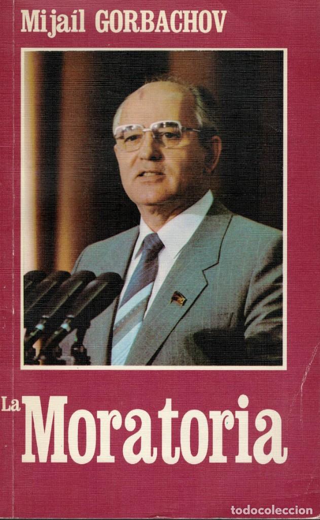 Second hand books: Mija&iacute;l Gorbachov, La Moratoria