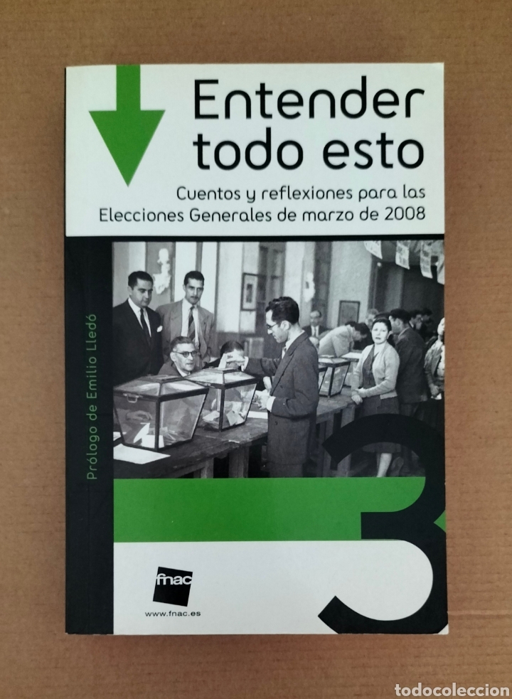 Gebrauchte B&uuml;cher: Entender todo esto 1. Cuentos y reflexiones para las Elecciones Generales de marzo de 2008. Libro