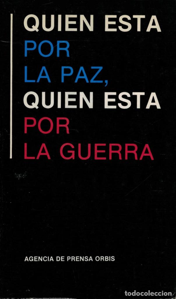 Second hand books: Qui&eacute;n est&aacute; por la Paz, qui&eacute;n est&aacute; por la Guerra