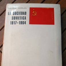 Libros de segunda mano: LA SOCIEDAD SOVIÉTICA 1917 1964. PIERRE SORLIN. VICENS VIVES. PRIMERA EDICIÓN 1967. Lote 363315885