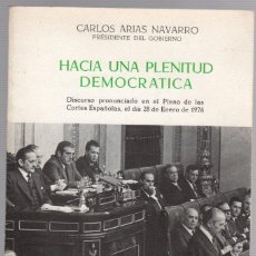 Libros de segunda mano: HACIA UNA PLENITUD DEMOCRATICA. CARLOS ARIAS NAVARRO. DISCURSO EN EL PLENO DE LAS CORTES 1976. Lote 364366756