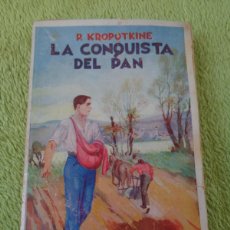 Libros de segunda mano: LA CONQUISTA DEL PAN. P. KROPOTKINE. EDITORIAL MAUCCI BARCELONA. Lote 365299086