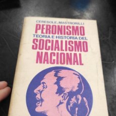 Libros de segunda mano: PERONISMO. TEORÍA E HISTORIA DEL SOCIALISMO NACIONAL. Lote 365997996