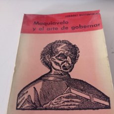Libros de segunda mano: MAQUIAVELO Y EL ARTE DE GOBERNAR - HERBERT BUTTERFIELD REF. UR EST. Lote 366085791