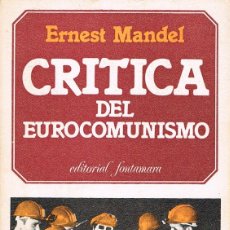 Libros de segunda mano: MANDEL ERNEST - CRÍTICA DEL EUROCOMUNISMO, VER INDICE. Lote 366088181