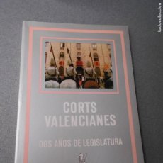 Libros de segunda mano: CORTS VALENCIANES, DOS AÑOS DE LEGISLATURA.. Lote 366089276