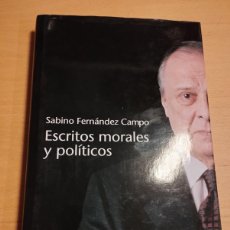 Libros de segunda mano: ESCRITOS MORALES Y POLÍTICOS (SABINO FERNÁNDEZ CAMPO). Lote 366144161