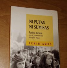 Libros de segunda mano: FADELA AMARA - NI PUTAS NI SUMISAS - CÁTEDRA, 2004. Lote 366149261