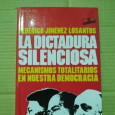 Libros de segunda mano: LA DICTADURA SILENCIOSA - FEDERICO JIMÉNEZ LOSANTOS. Lote 366169011