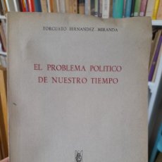 Libros de segunda mano: POLITICA. EL PROBLEMA POLÍTICO DE NUESTRO TIEMPO, TORCUATO FERNANDEZ MIRANDA, ED. ALFEREZ, 1950. Lote 366247111