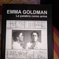 Libros de segunda mano: EMMA GOLDMAN. LA PALABRA COMO ARMA. LA MALATESTA 2008. Lote 367248039