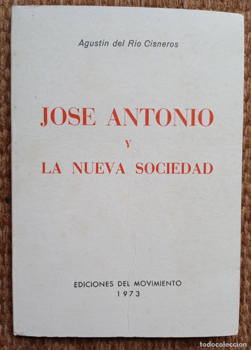 Gebrauchte B&uuml;cher: JOSE ANTONIO Y LA NUEVA SOCIEDAD - EDICIONES MOVIMIENTO 1973 - FALANGE