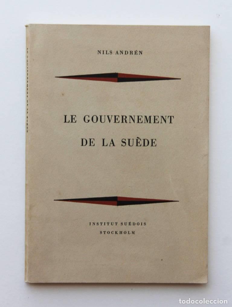Second hand books: LE GOUVERNEMENT DE LA SU&Egrave;DE - ANDR&Eacute;N, Nils