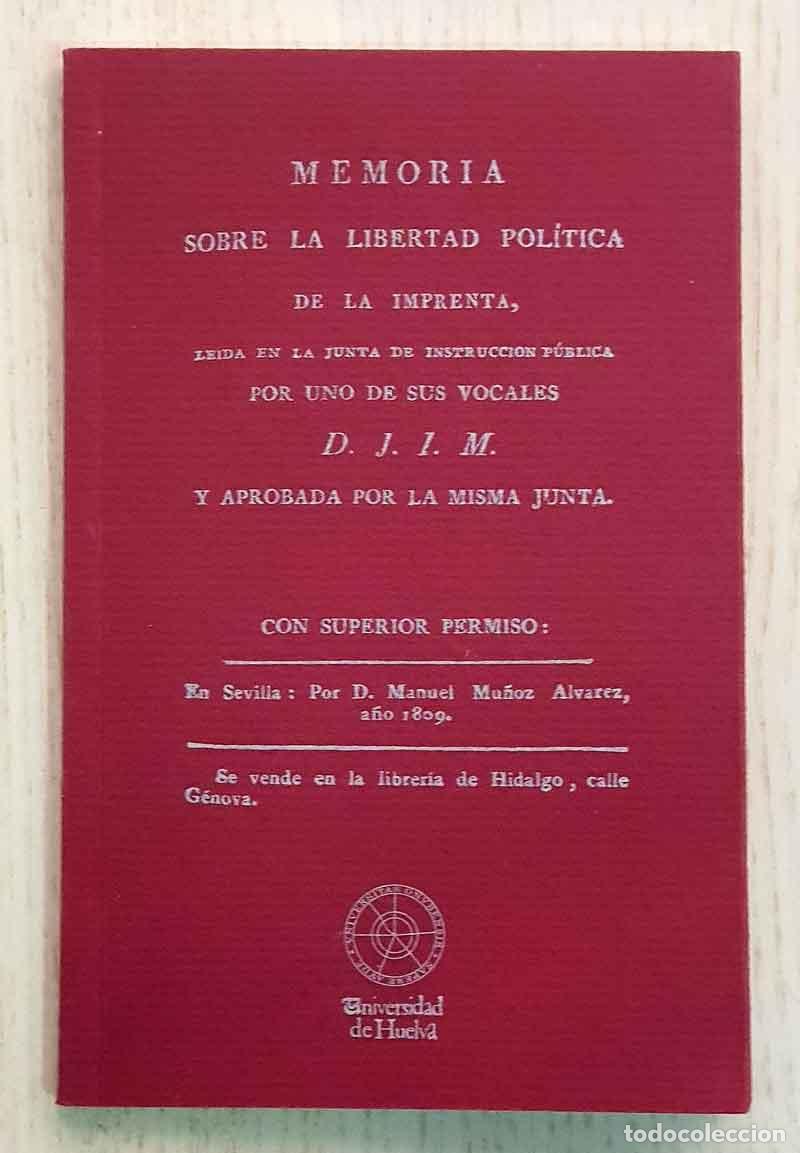 Second hand books: JOSE ISIDORO MORALES Y LA LIBERTAD DE IMPRENTA (1808-1810). Con la Edici&oacute;n Falsc&iacute;mil de la Memoria