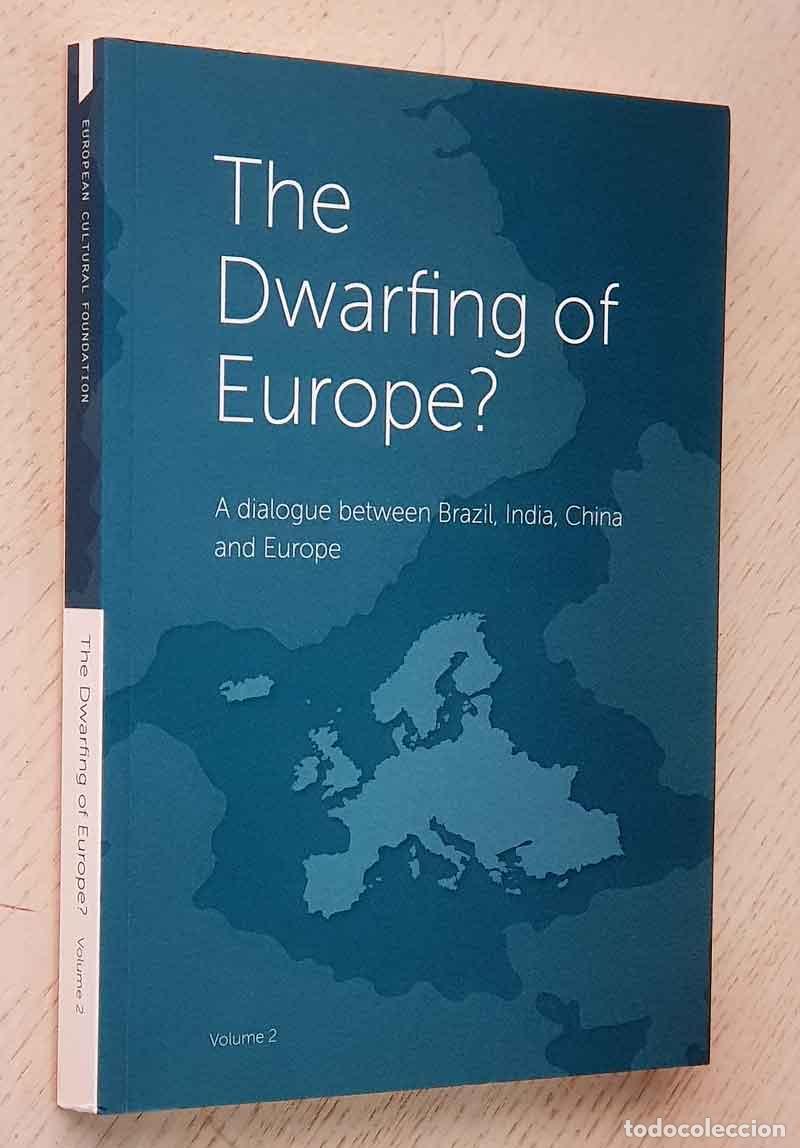 Second hand books: THE DWARFING OF EUROPE?. A dialogue between Brazil, India, China, and Europe. Volume 2
