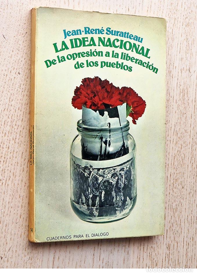 Second hand books: LA IDEA NACIONAL. De la opresi&oacute;n a la liberaci&oacute;n de los pueblos - SURATTEAU, Jean-Ren&eacute;