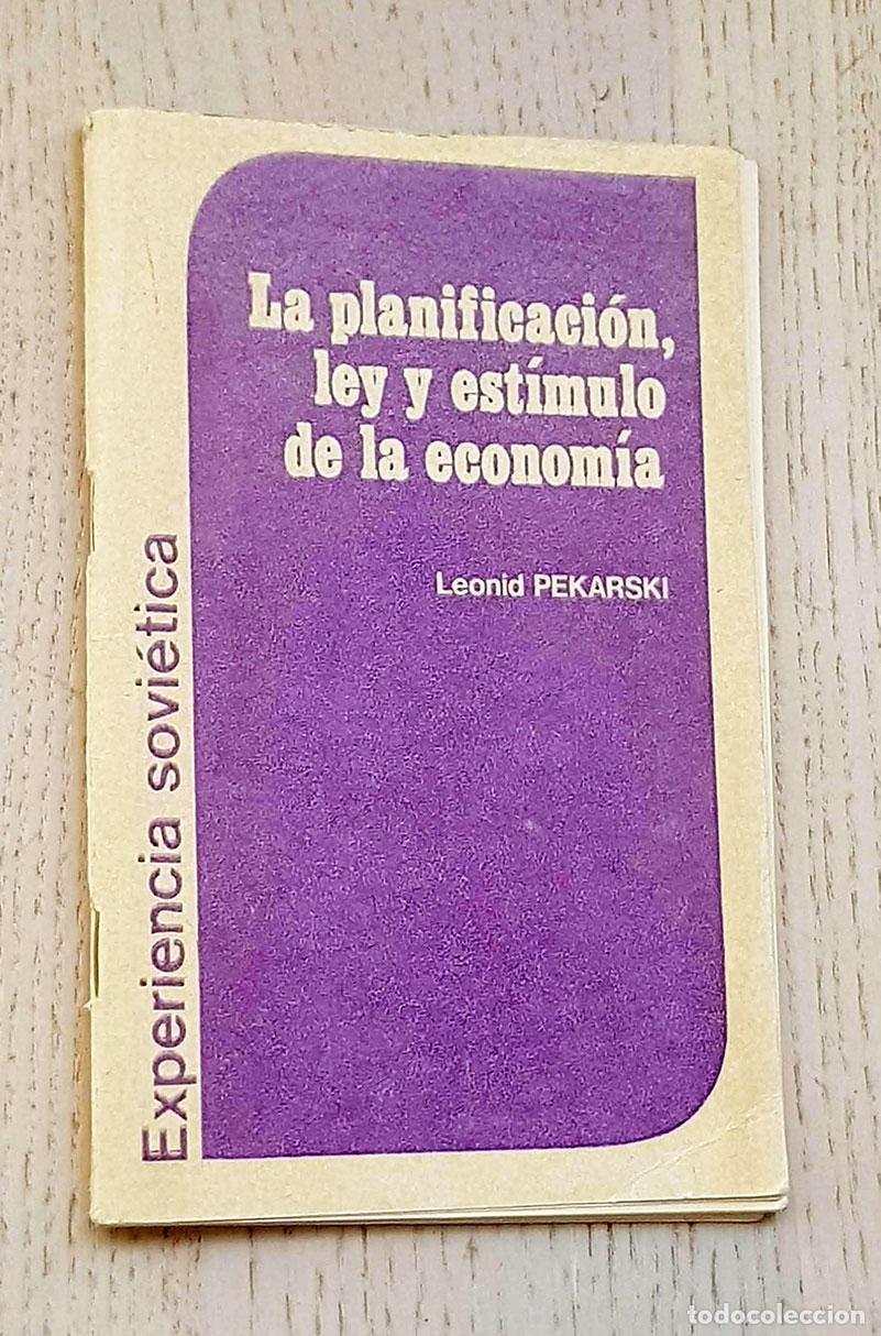 Second hand books: LA PLANIFICACI&Oacute;N, LEY Y EST&Iacute;MULO DE LA ECONOM&Iacute;A. Experiencia sovi&eacute;tica - PEKARSKI, Leonid