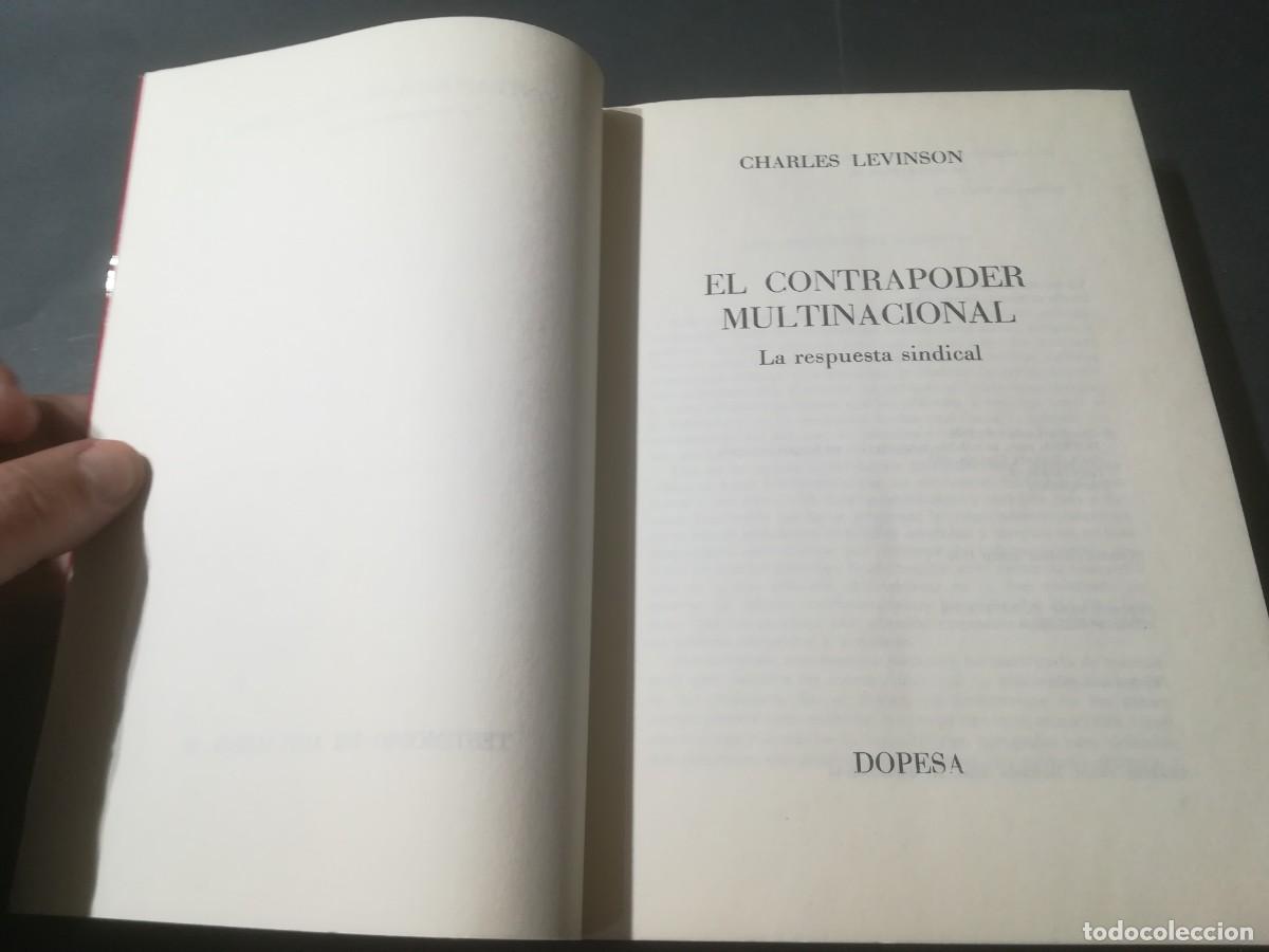 Libros de segunda mano: EL CONTRAPODER MULTINACIONAL, LA REPLICA SINDICAL / CHARLES LEVINSON / A&Ntilde;24 / DOPESA - Foto 6