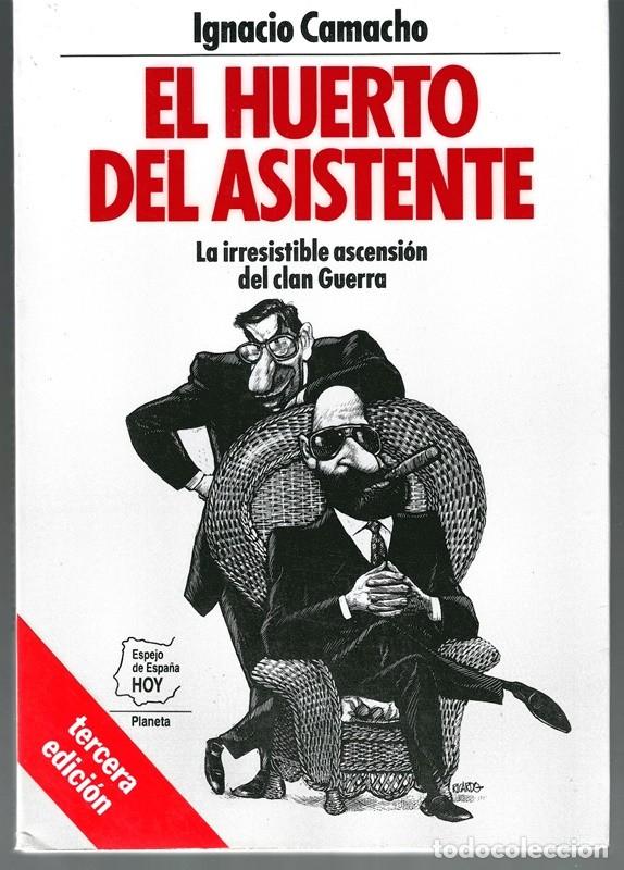 Libros de segunda mano: EL HUERTO DEL ASISTENTE IGNACIO CAMACHO - Foto 1