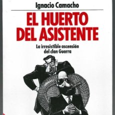 Libros de segunda mano: EL HUERTO DEL ASISTENTE IGNACIO CAMACHO