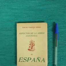 Libros de segunda mano: ANTIGUO LIBRO O LIBRITO ASPECTOS DE LA MISION UNIVERSAL DE ESPAÑA. 1942.