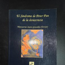 Libros de segunda mano: EL SINDROME DE PETER PAN DE LA DEMOCRACIA. MONTSERRAT SEARA. SISTEMA EDITORIAL. MADRID, 1995. PAGS:. Lote 379384734