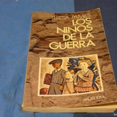 Libros de segunda mano: ARKANSAS POLITICA TERESA PAMIES LOS NIÑOS DE LA GUERRA 1ED 1977 BRUGUERA