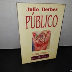 Libros de segunda mano: 50- PÚBLICO - JULIO DERBEZ. Lote 380443449