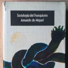 Libros de segunda mano: SOCIOLOGÍA DEL FRANQUISMO (AMANDO DE MIGUEL) EDITORIAL EUROS 1975. Lote 380769834