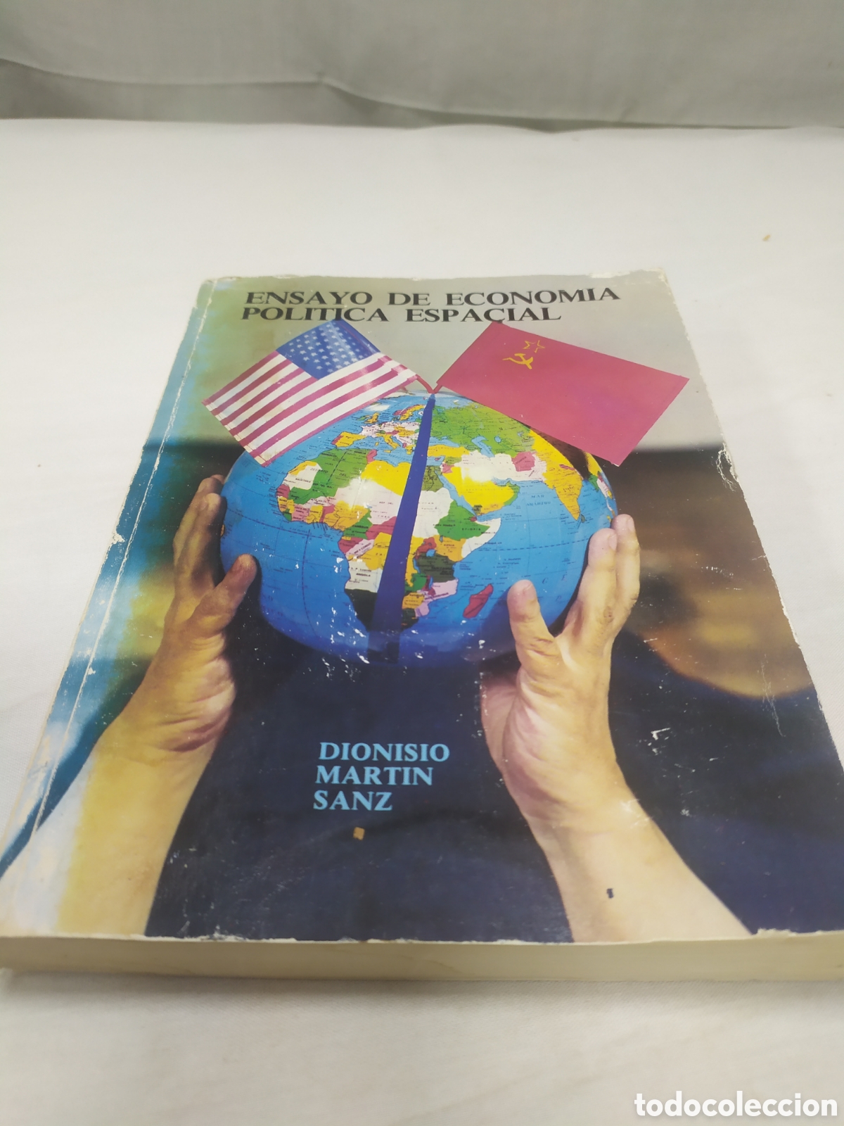 Libri di seconda mano: Ensayo de econom&iacute;a pol&iacute;tica espacial. Dionisio Mart&iacute;n, 1981