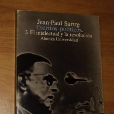 Libros de segunda mano: JEAN-PAUL SARTRE - ESCRITOS POLÍTICOS, 3. EL INTELECTUAL Y LA REVOLUCIÓN - ALIANZA EDITORIAL, 1987