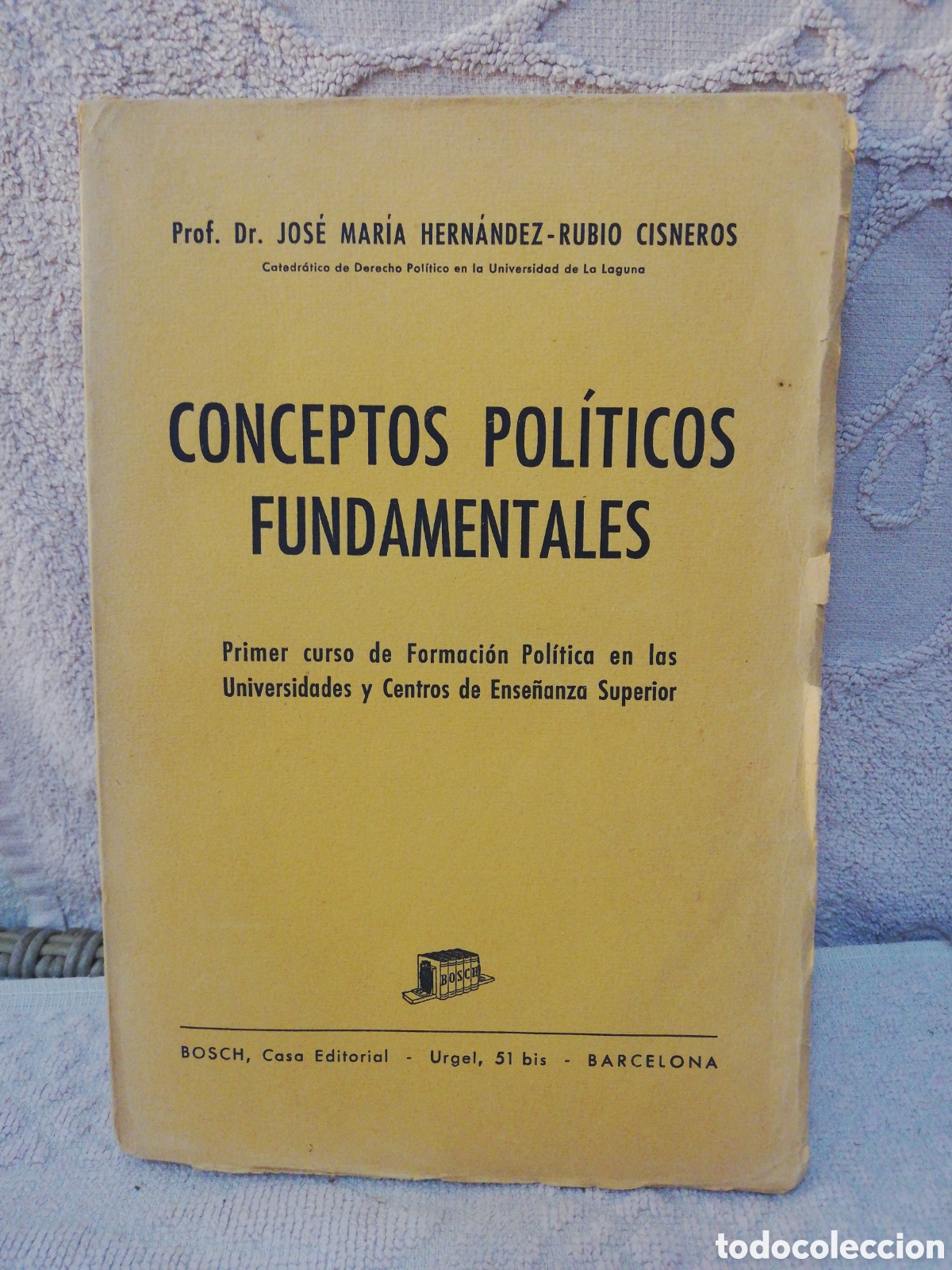 Libros de segunda mano: Jos&eacute; Mar&iacute;a Hern&aacute;ndez rubios Cisneros - conceptos pol&iacute;ticos fundamentales - Bosch 1961