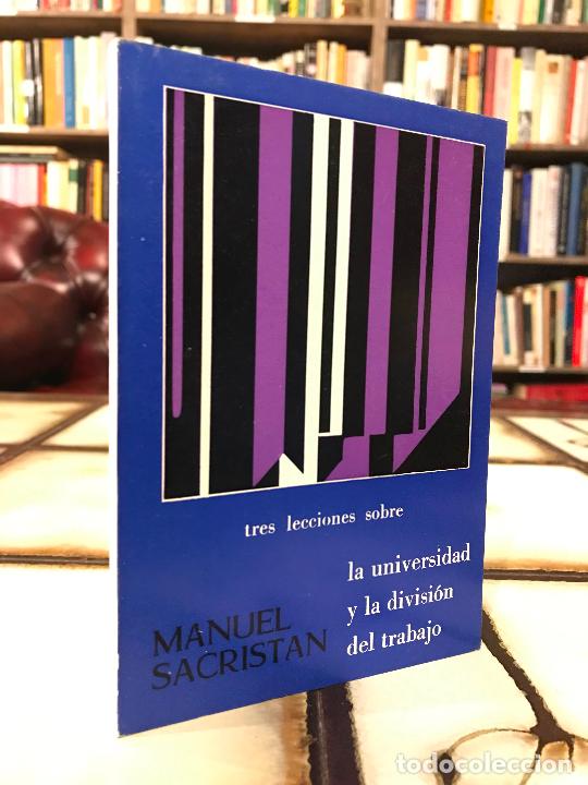 Libri di seconda mano: Tres lecciones sobre la universidad y la divisi&oacute;n del trabajo. Manuel Sacrist&aacute;n.