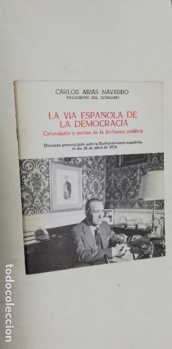 Libros de segunda mano: LA VIA ESPA&Ntilde;OLA DE LA DEMOCRACIA - CALENDARIO Y METAS DE LA REFORMA POLITICA