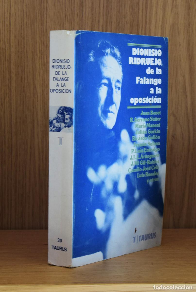 Livres d'occasion: DIONISIO RIDRUEJO, DE LA FALANGE A LA OPOSICI&Oacute;N - &nbsp;Varios autores