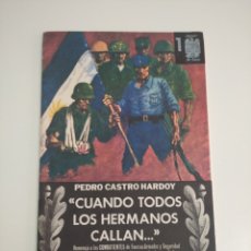 Libros de segunda mano: 1977 CUANDO TODOS LOS HERMANOS CALLAN.. PEDRO CASTRO HARDOY. HOMENAJE COMBATIENTES FUERZAS ARMADAS