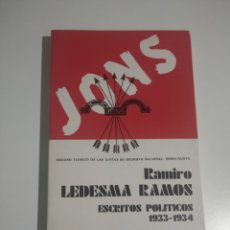 Libros de segunda mano: 1985 RAMIRO LEDESMA RAMOS ESCRITOS POLÍTICOS JONS 1933-1934. JUNTA OFENSIVA NACIONAL SINDICALISTA