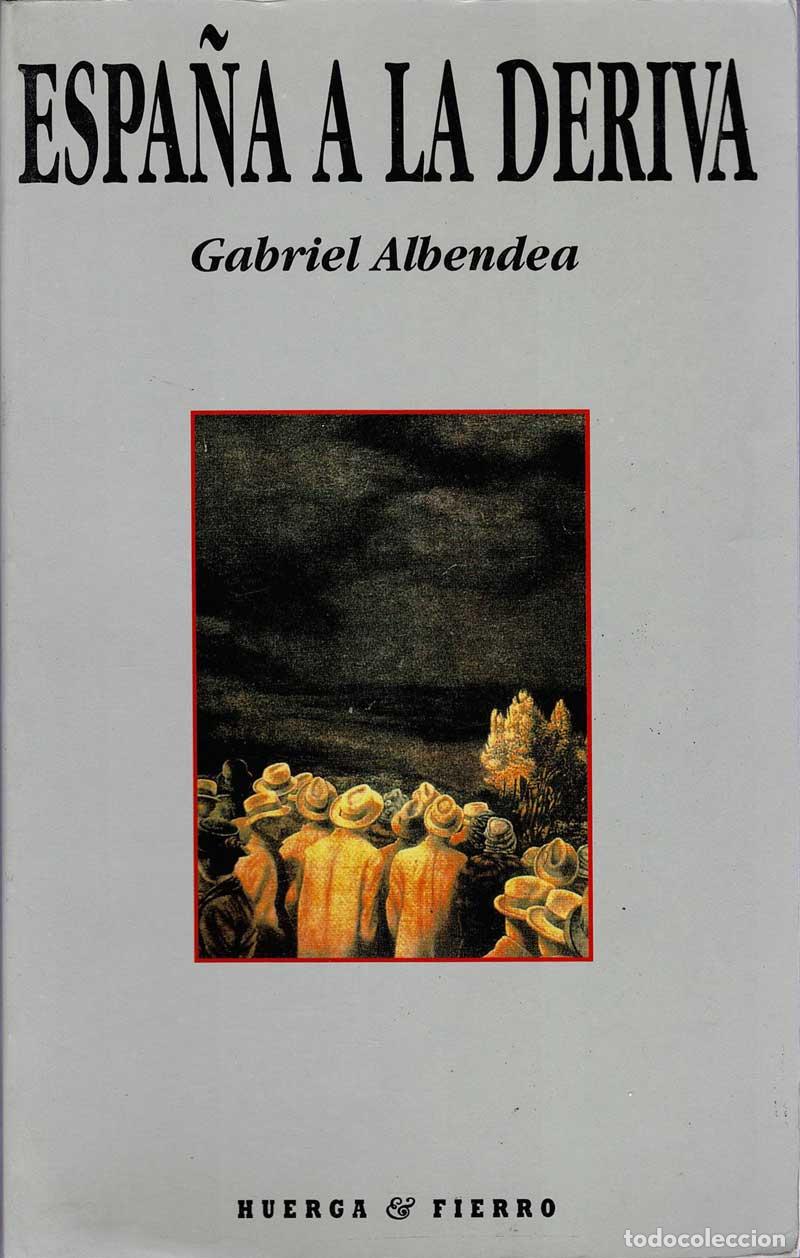 Libros de segunda mano: Espa&ntilde;a a la deriva - Gabriel Albendea - Foto 1