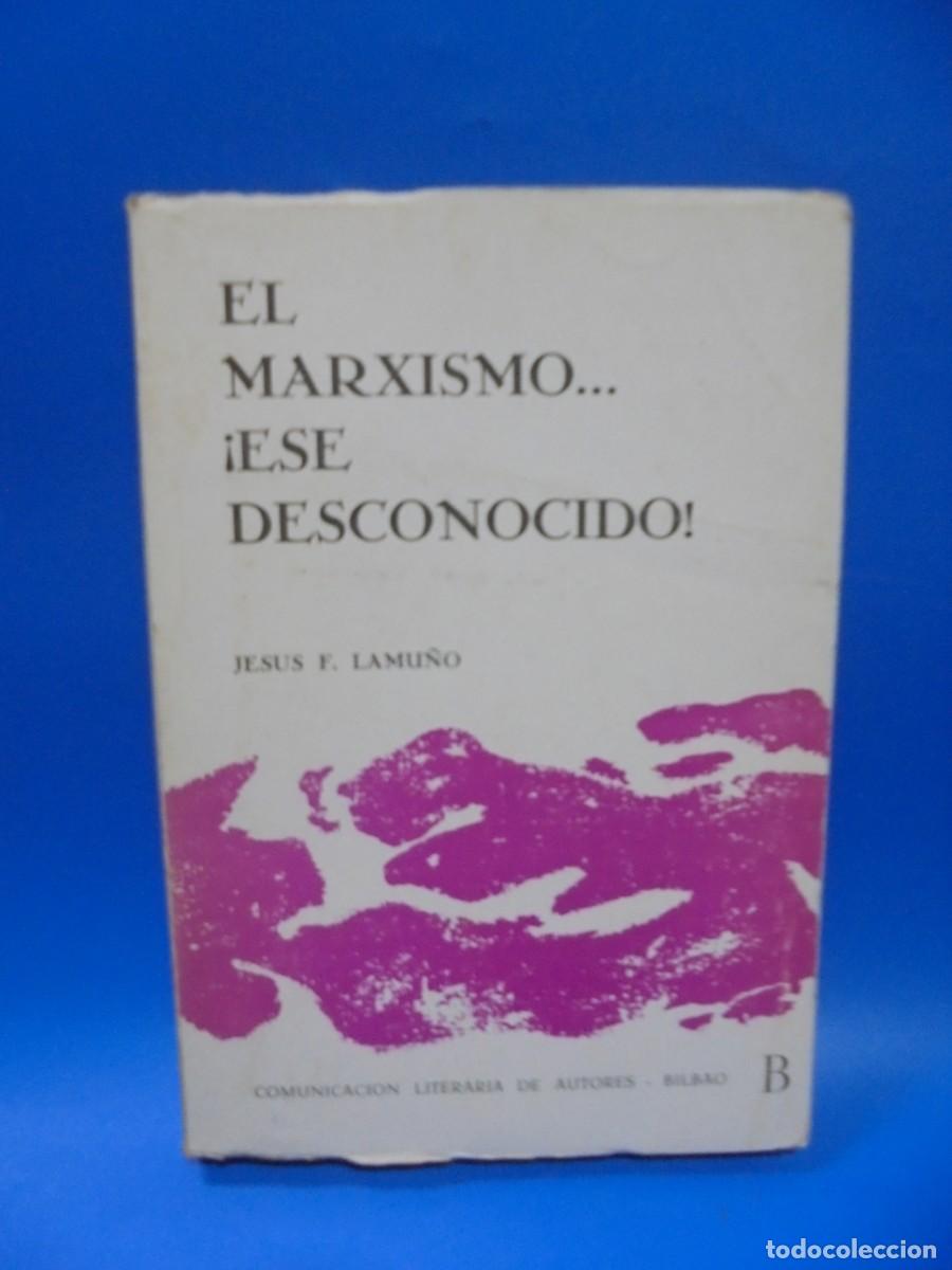 Libri di seconda mano: EL MARXISMO &iexcl;ESE DESCONOCIDO!. JESUS F. LAMU&Ntilde;O. 1968. PAGS : 309.