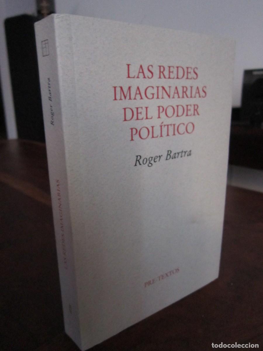 Libros de segunda mano: LAS REDES IMAGINARIAS DEL PODER POL&Iacute;TICO. Roger Bartra. PRE-TEXTOS - Foto 1