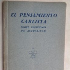 Libros de segunda mano: EL PENSAMIENTO CARLISTA.-M0045