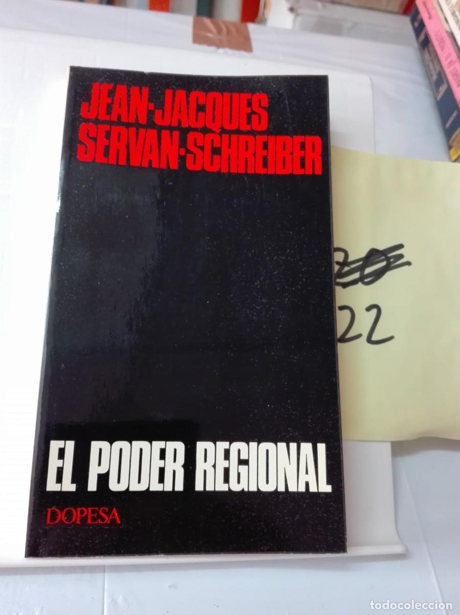 Libros de segunda mano: EL PODER REGIONAL JEAN-JACQUES SERVAN-SCHREIBER - Foto 1