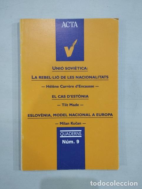 Second hand books: H&egrave;l&egrave;ne Carr&egrave;re d'Encausse - Acta/quaderns 9. Uni&oacute; Sovi&egrave;tica: la rebel&middot;li&oacute; de les nacionalitats