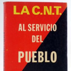 Libros de segunda mano: LA CNT AL SERVICIO DEL PUEBLO (RAMÓN LIARTE) PRODUCCIONES EDITORIALES, 1978. OFRT. Lote 395763294
