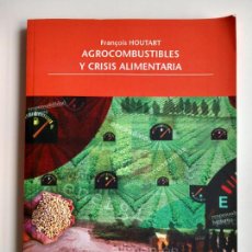 Libros de segunda mano: AGROCOMBUSTIBLES Y CRISIS ALIMENTARIA. HOUTART, FRANCOIS