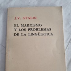 Libros de segunda mano: EL MARXISMO Y LOS PROBLEMAS DE LA LINGUISTICA. J.V.STALIN. ED: LENGUAS EXTRANJERAS. PEKIN, 1976.