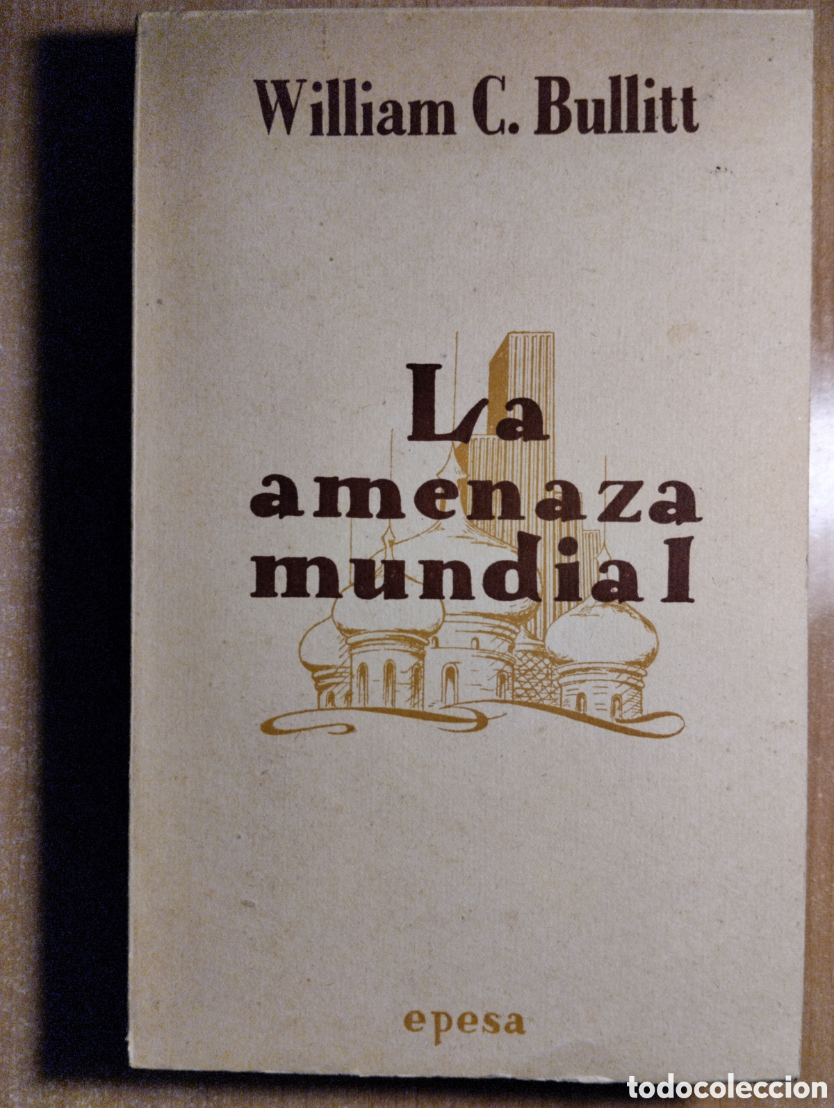 Gebrauchte B&uuml;cher: La amenaza mundial I, William C Bullitt